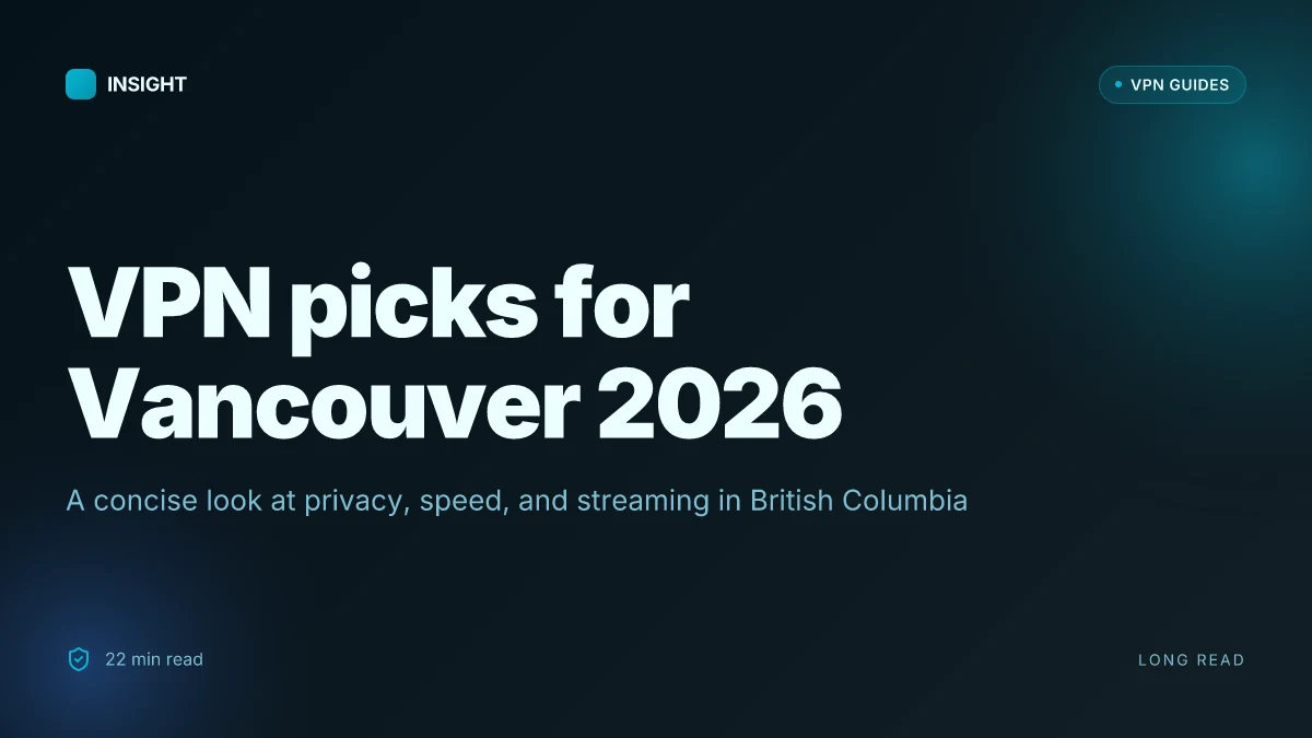 8 Best VPNs for Vancouver in 2026 (Tested 2026 Update)