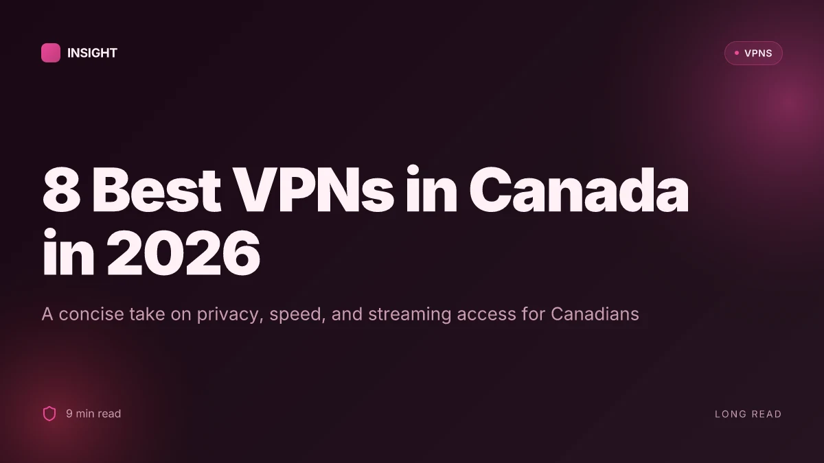8 Best VPNs in Canada in 2026: Tested, Verified